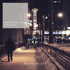 Unforgiving Nights [Prod. Tea x Boy Casa]