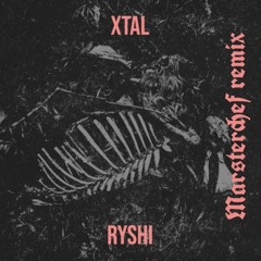 Ryshi - Xtal (Marsterchef remix)
