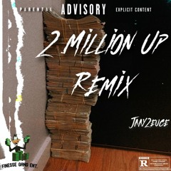 2 Million Up Remix