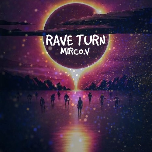 Mirco.V - Rave Turn (Original Mix)