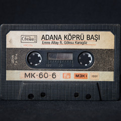 Evdeki Saat - Adana Köprü Başı ( Emre Altay & Göksu Karagöz Remix )