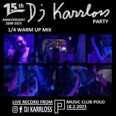 01.DJ KARRLOSS - WARM UP MIX (18.2.2023 CLUB POLO)