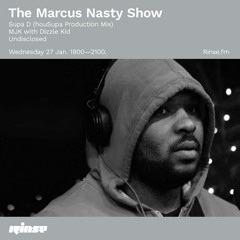 The Marcus Nasty Show with Supa.D, MJK with Dizzle Kid & Undisclosed - 27 January 2021