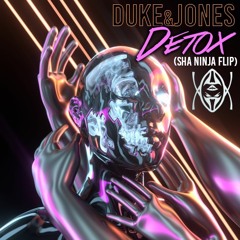 Duke & Jones - Detox (SHA Ninja Flip)