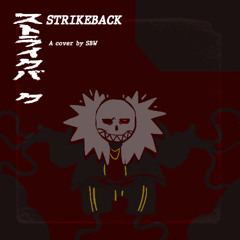 UNDERFELL - STRIKEBACK (SBW Mix)