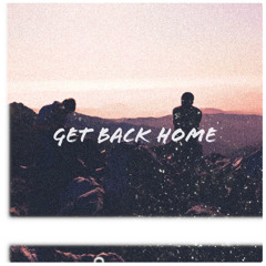 Get Back Home w/ Austin Lewis