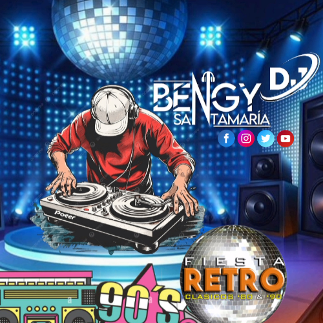Stream DJ Bengy Santamaría - Retro Mix 80s & 90s | Lo Mejor de la ...