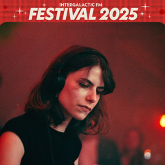 Krismika - Intergalactic FM Festival 2025 [31/05/25]