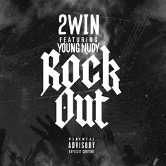 Rock Out (ft. Young Nudy)