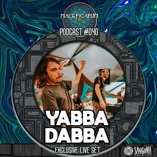 Exclusive Podcast #040 | with YABBA DABBA ( Sangoma Records )