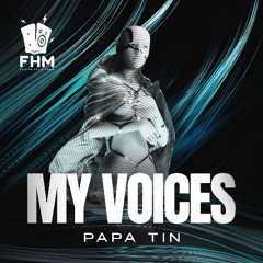 Papa Tin - My Voices (Extended Mix)
