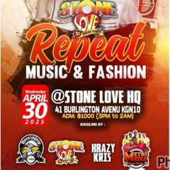 STONE LOVE  METRO MEDIA  RENAISSANCE AND KRAZY KRIS AT REPEAT 30TH APRIL 2025 PT1 - EARLY WARM BIG P EOPLE VIBEZ