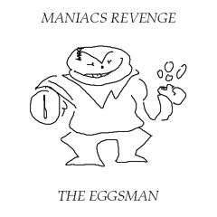 OUR!DUSTTRUST - maniacs revenge the eggsman