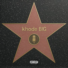 khode BIG [ prod by. The Unknown ]