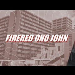 Re:FIRERED ONO JOHN