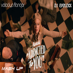 Avicii & Chris Bekker & Chris Montana - Addicted To You (Volodya Flanger & Dj EvoLexX Mash Up)