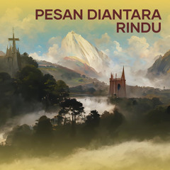 Pesan Diantara Rindu