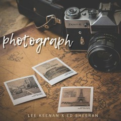 Ed Sheeran - Photograph (Lee Keenan Bootleg) FREE DOWNLOAD