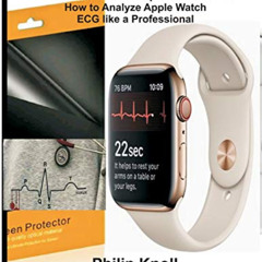 [Get] KINDLE 🗸 Apple Watch ECG: The Ultimate ECG Interpretation Guide; How to Analyz
