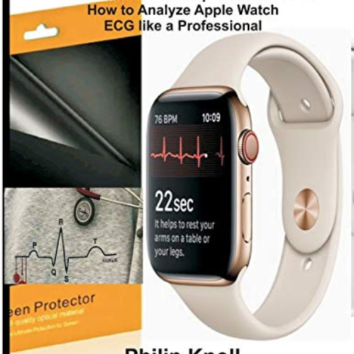 [Get] KINDLE 🗸 Apple Watch ECG: The Ultimate ECG Interpretation Guide; How to Analyz