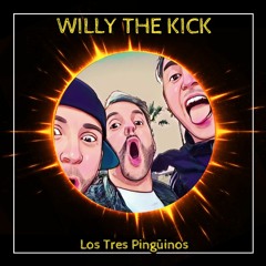 Willy The Kick - Los Tres Pingüinos [ Free Download ]