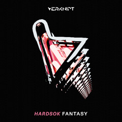 HARDSOK - Fantasy [Verknipt Records]