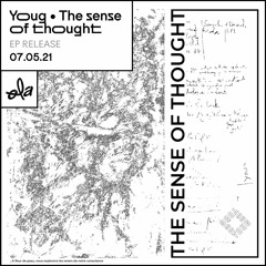 Invité Spécial • Youg présente The sense of thought