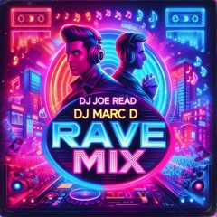 (JOE-READ) Ft. Marc-D - BACK 2 BACK - Rave Mix!