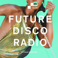 Future Disco Radio - 078 - Anoraak Guest Mix