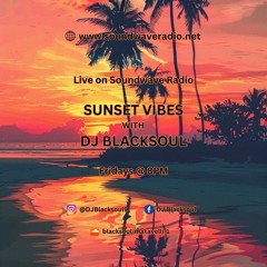 Sunset Vibes With DJ Blacksoul 19.07.24