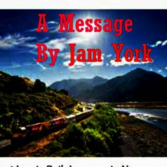 "A Message" composed & performed by Jam York  ©