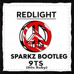 REDLIGHT - 9TS (SPARKZ BOOTLEG)