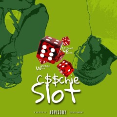 C$$chie Slot Ft - Walter West