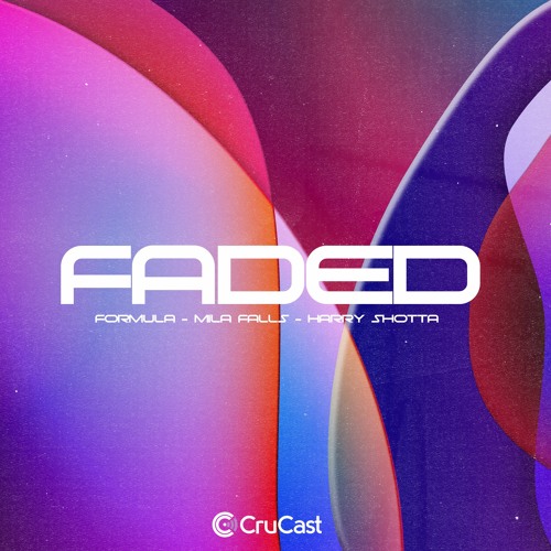 Formula, Mila Falls & Harry Shotta - Faded