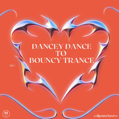 Dancey Dance to Bouncy Trance 🔥