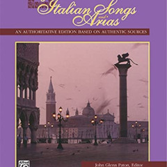 [View] EBOOK 📚 26 Italian Songs and Arias: An Authoritive Edition Based on Authentic
