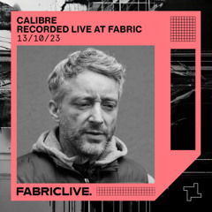 FABRICLIVE - Calibre - recorded live from fabric