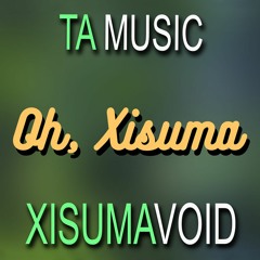 Xisuma - Oh, Xisuma (TA Remix)