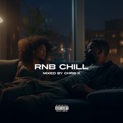 RNB CHILL // 2023 R&B Mix // Instagram chriskthedj