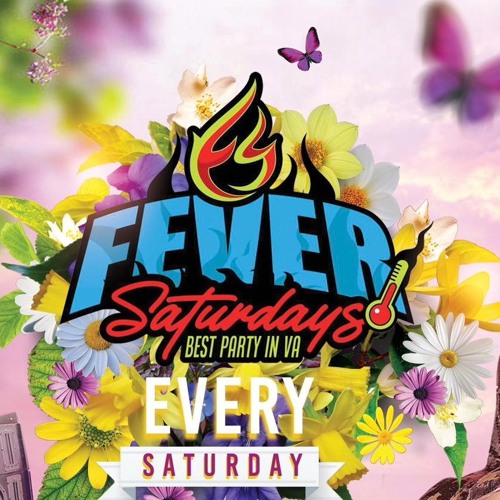 FEVER SAT  06 - 10 - 23