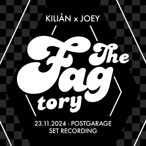 KILIÅN x JOEY - THE FAGTORY @ POSTGARAGE GRAZ (23.11.2024) SET RECORDING