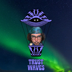 Trust Waves w/ Statecoral: 27th July '25