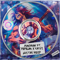 Guitar Hero (feat. Papalam & KaySi)