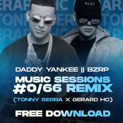 Bzp & Daddy Yankee (Tonny Serra x Gerard Hc Remix)