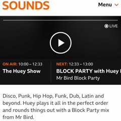 Mr Bird's Block Party Mix for "The Huey Show" on BBC Radio 6 Music