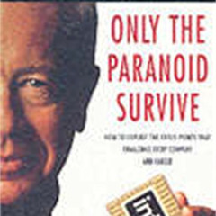 [View] EBOOK 📕 Only the Paranoid Survive by  Andrew Grove [EPUB KINDLE PDF EBOOK]