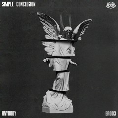 SIMPLE CONCLUSION - ANYBODY [FREE DOWNLOAD]