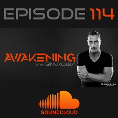 Awakening Episode 114 Stan Kolev Hour 1