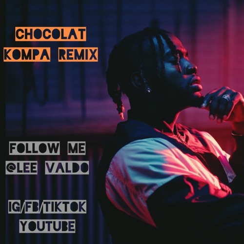Chocolat Kompa Remix Ya Levis