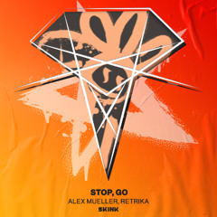 Alex Mueller, Retrika - Stop Go